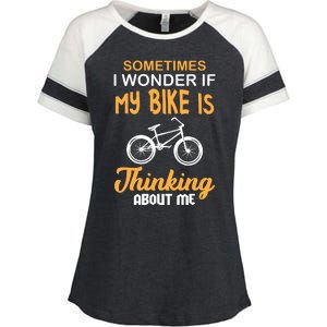 Sometimes I Wonder If My Bike Is Thinking About Me Enza Ladies Jersey Colorblock Tee