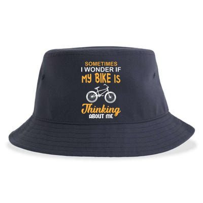 Sometimes I Wonder If My Bike Is Thinking About Me Sustainable Bucket Hat