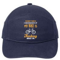 Sometimes I Wonder If My Bike Is Thinking About Me 7-Panel Snapback Hat