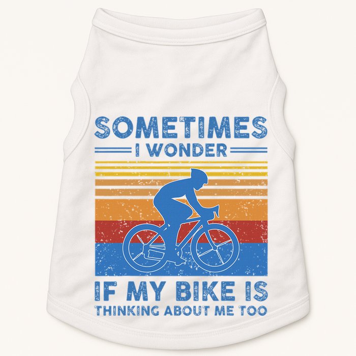 Sometimes I Wonder If My Bike Is Thinking About Me Too Biker Doggie Tank