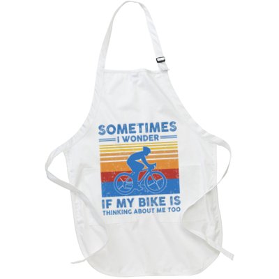 Sometimes I Wonder If My Bike Is Thinking About Me Too Biker Apron