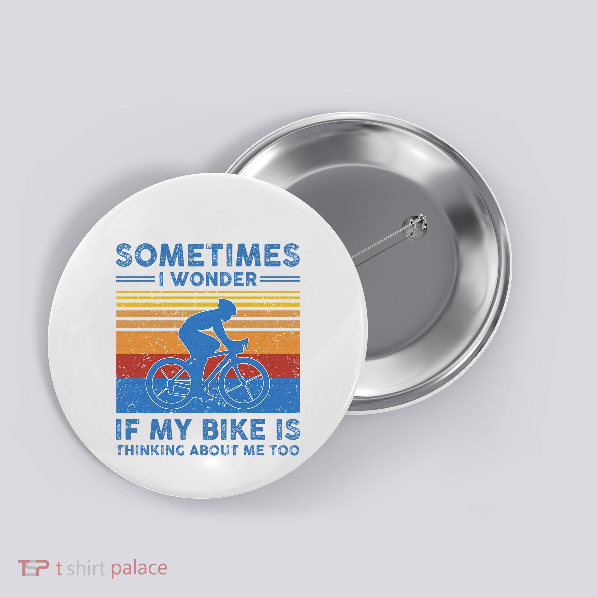 Sometimes I Wonder If My Bike Is Thinking About Me Too Biker Button