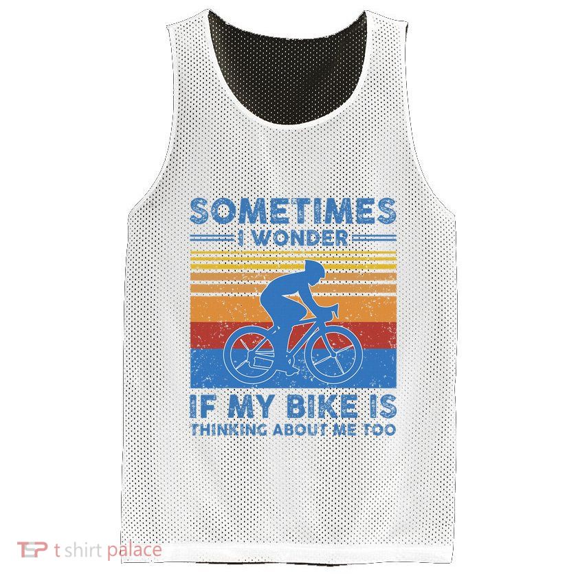 Sometimes I Wonder If My Bike Is Thinking About Me Too Biker Mesh Reversible Basketball Jersey Tank