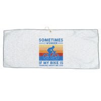 Sometimes I Wonder If My Bike Is Thinking About Me Too Biker Large Microfiber Waffle Golf Towel