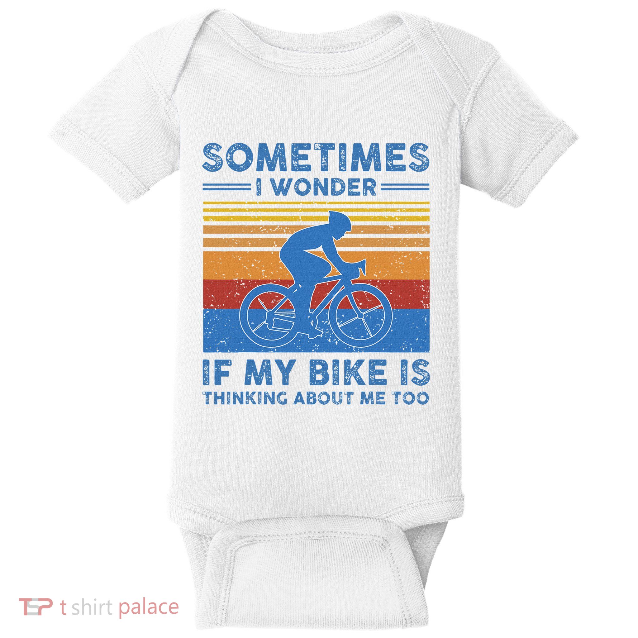Sometimes I Wonder If My Bike Is Thinking About Me Too Biker Baby Bodysuit