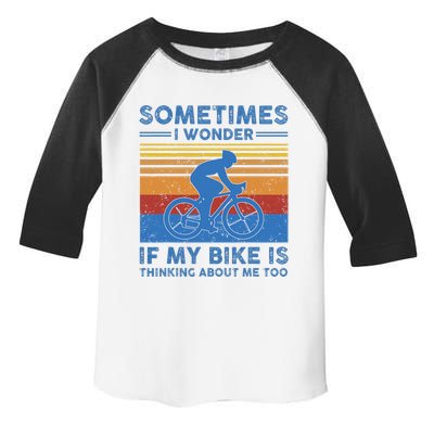 Sometimes I Wonder If My Bike Is Thinking About Me Too Biker Toddler Fine Jersey T-Shirt