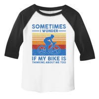 Sometimes I Wonder If My Bike Is Thinking About Me Too Biker Toddler Fine Jersey T-Shirt