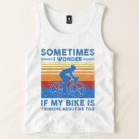 Sometimes I Wonder If My Bike Is Thinking About Me Too Biker Tank Top