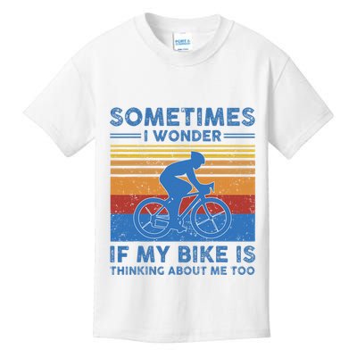 Sometimes I Wonder If My Bike Is Thinking About Me Too Biker Kids T-Shirt
