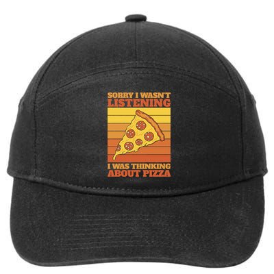 Sorry I Wasn't Listening I Was Thinking About Pizza 7-Panel Snapback Hat