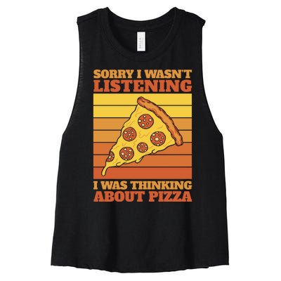 Sorry I Wasn't Listening I Was Thinking About Pizza Women's Racerback Cropped Tank