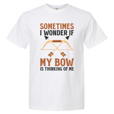 Sometimes I Wonder If Bow Thinks Design Archery Hunting Gift Garment-Dyed Heavyweight T-Shirt