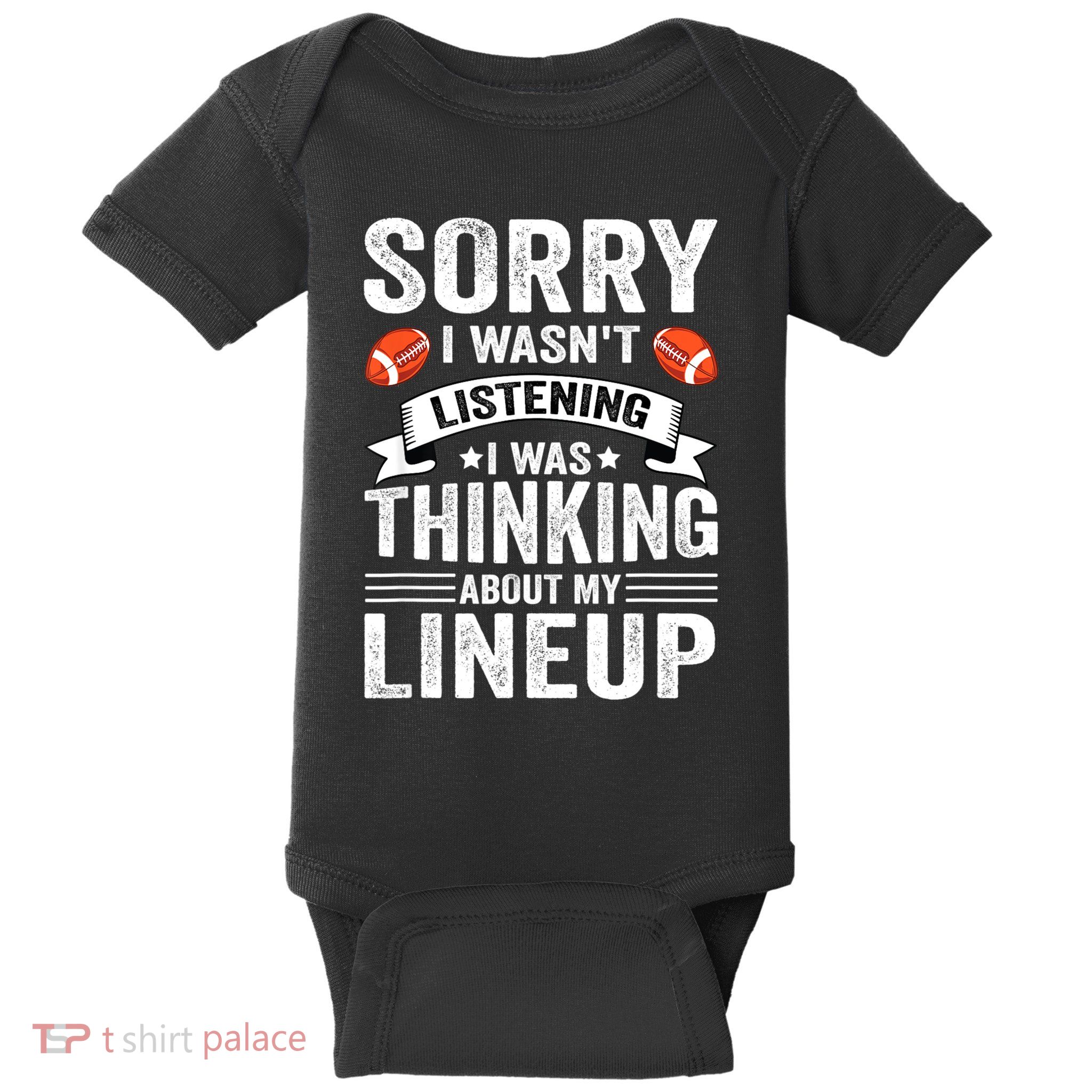 Sorry I Wasn't Listening Football Player Fantasy Football Baby Bodysuit