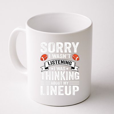 Sorry I Wasn't Listening Football Player Fantasy Football Coffee Mug