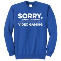 Sorry I WasnT Listening I Was Thinking About Video Gaming Gift Sweatshirt