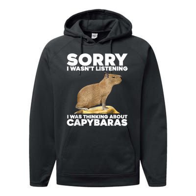 Sorry I WasnT Listening I Was Thinking About Capybaras Performance Fleece Hoodie