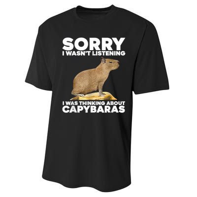 Sorry I WasnT Listening I Was Thinking About Capybaras Performance Sprint T-Shirt