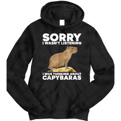 Sorry I WasnT Listening I Was Thinking About Capybaras Tie Dye Hoodie