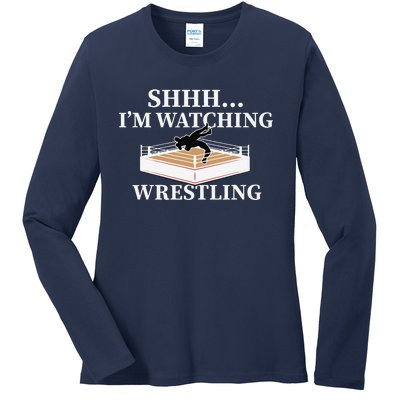 Shhh IM Watching Wrestling Funny Wrestling Lover Gift Ladies Long Sleeve Shirt