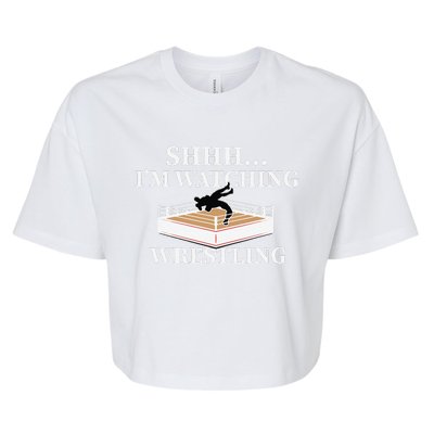 Shhh IM Watching Wrestling Funny Wrestling Lover Gift Bella+Canvas Jersey Crop Tee