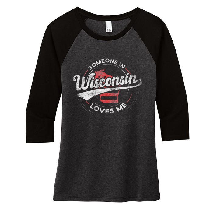 Someone In Wisconsin Loves Me Wisconsin Women's Tri-Blend 3/4-Sleeve Raglan Shirt