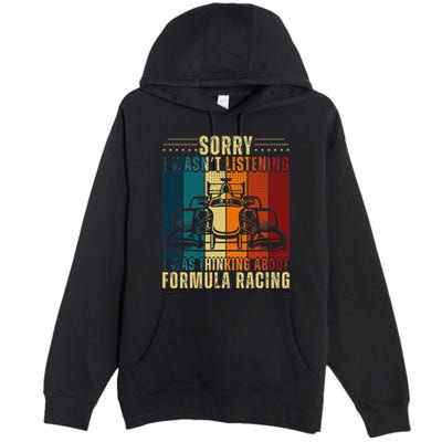 Sorry I WasnT Listening I Was Thinking About Formula Racing Premium Pullover Hoodie