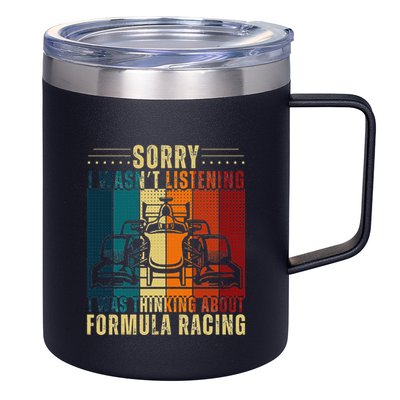 Sorry I WasnT Listening I Was Thinking About Formula Racing 12oz Stainless Steel Coffee Mug