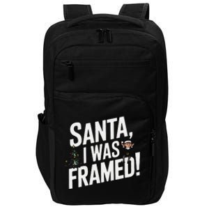 Santa I Was Framed Funny Christmas Design For Elf Lovers Impact Tech Backpack