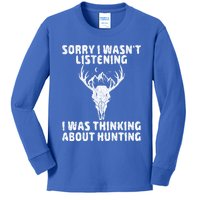 Sorry I Wasnt Listening I Was Thinking About Hunting Gift Kids Long Sleeve Shirt