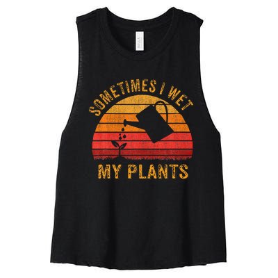 Sometimes I Wet My Plants Garden Lover Women's Racerback Cropped Tank