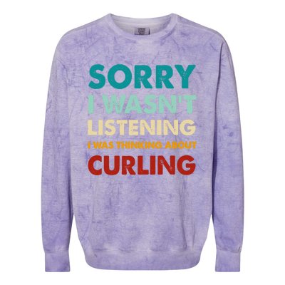 Sorry I WasnT Listening I Was Thinking About Curling Gift Colorblast Crewneck Sweatshirt