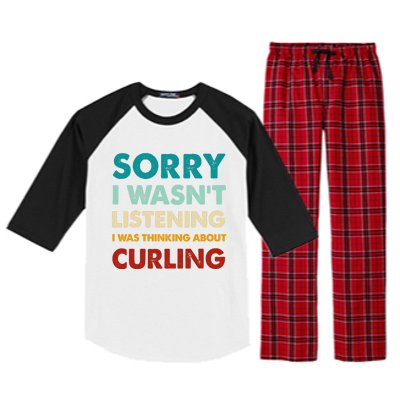 Sorry I WasnT Listening I Was Thinking About Curling Gift Raglan Sleeve Pajama Set