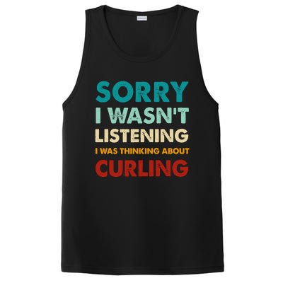 Sorry I WasnT Listening I Was Thinking About Curling Gift PosiCharge Competitor Tank