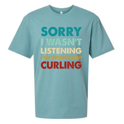 Sorry I WasnT Listening I Was Thinking About Curling Gift Sueded Cloud Jersey T-Shirt