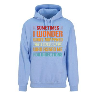 Sometimes I Wonder What Happened To The People Who Asked Me For Directions Unisex Surf Hoodie