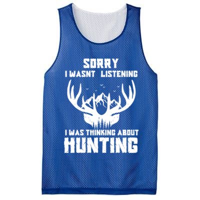 Sorry I Wasnt Listening I Was Thinking About Deer Hunting Gift Mesh Reversible Basketball Jersey Tank