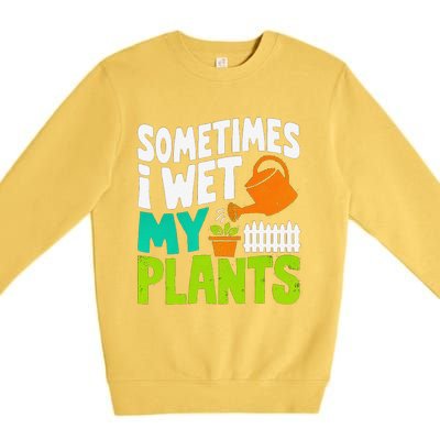 Sometimes I Wet My Plants Premium Crewneck Sweatshirt