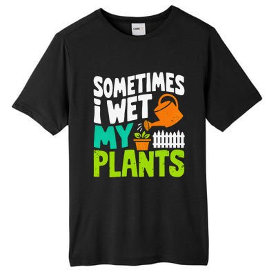 Sometimes I Wet My Plants Tall Fusion ChromaSoft Performance T-Shirt