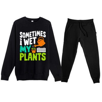 Sometimes I Wet My Plants Premium Crewneck Sweatsuit Set