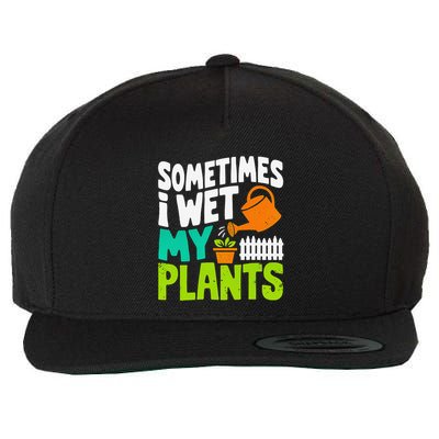 Sometimes I Wet My Plants Wool Snapback Cap