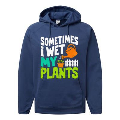 Sometimes I Wet My Plants Performance Fleece Hoodie