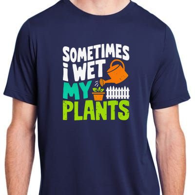 Sometimes I Wet My Plants Adult ChromaSoft Performance T-Shirt