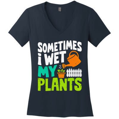 Sometimes I Wet My Plants Women's V-Neck T-Shirt