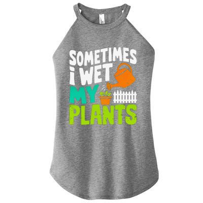 Sometimes I Wet My Plants Women's Perfect Tri Rocker Tank