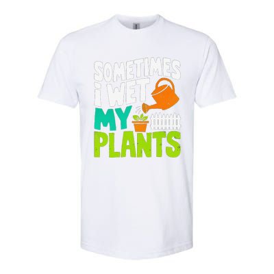 Sometimes I Wet My Plants Softstyle CVC T-Shirt