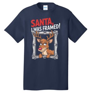 Santa I Was Framed Funny Reindeer Holiday Joke Lovers Xmas Tall T-Shirt