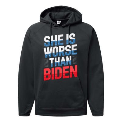 She Is Worse Than Biden Pro Trump Anti Biden Harris 2024 Performance Fleece Hoodie