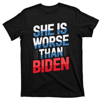 She Is Worse Than Biden Pro Trump Anti Biden Harris 2024 T-Shirt