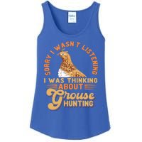 Sorry I Wasnt Listening I Was Thinking About Grouse Hunting Funny Gift Ladies Essential Tank