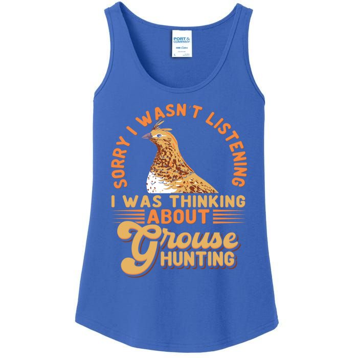 Sorry I Wasnt Listening I Was Thinking About Grouse Hunting Funny Gift Ladies Essential Tank